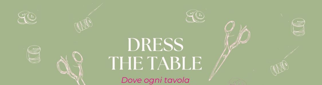 1&deg; Dress the table