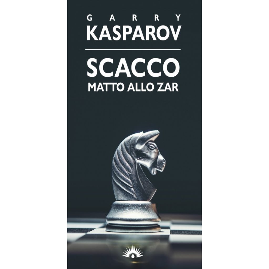 Scacco matto allo zar (G. Kasparov)